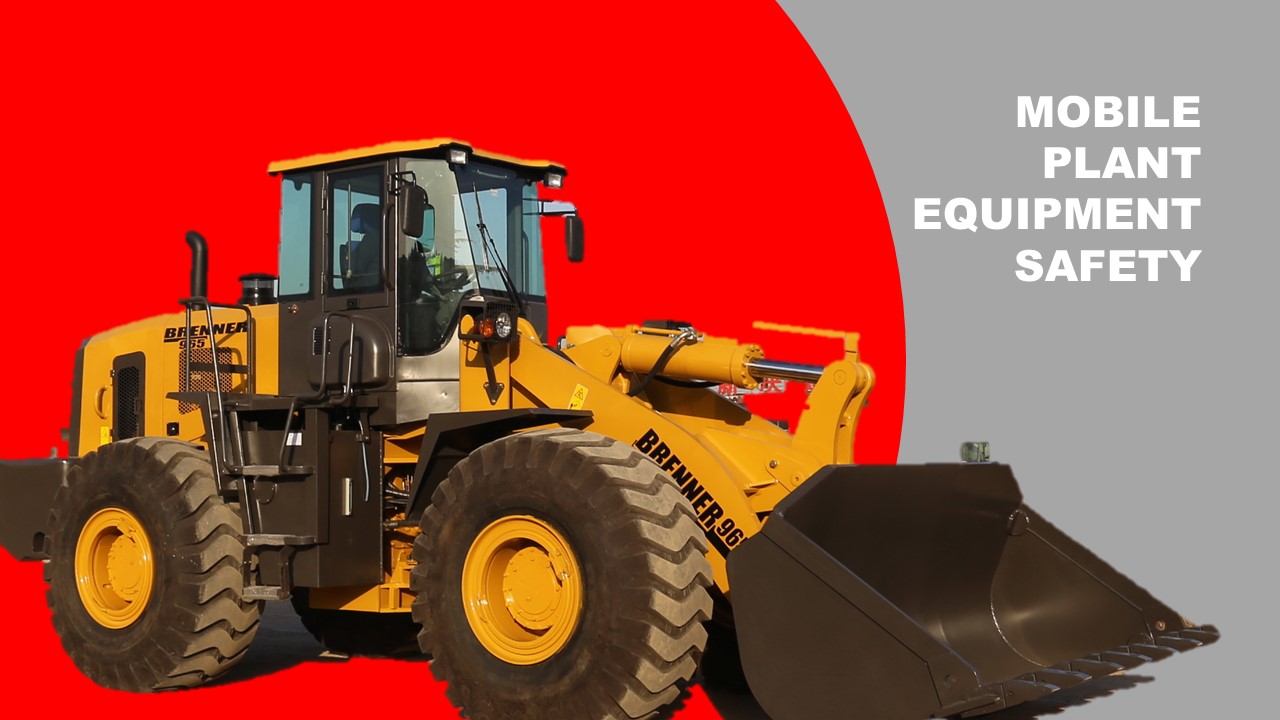 Mobile Plant Equipment Safety WorkSafe